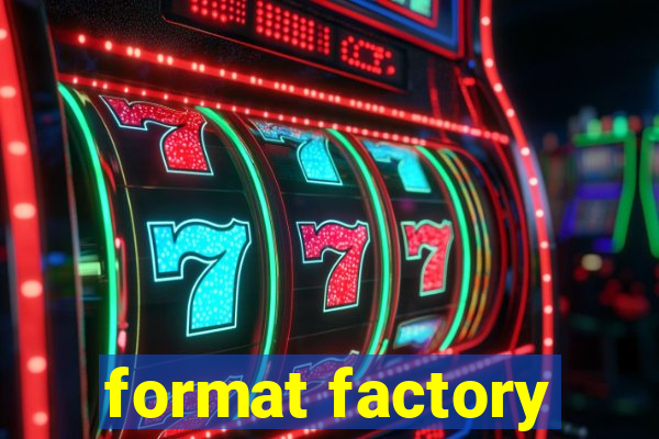 format factory